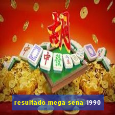 resultado mega sena 1990